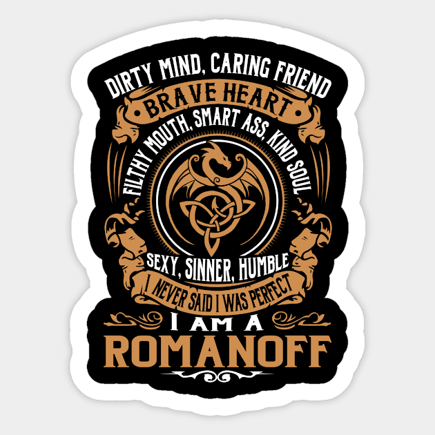 I Never Said I was Perfect I'm a ROMANOFF Sticker by WilbertFetchuw